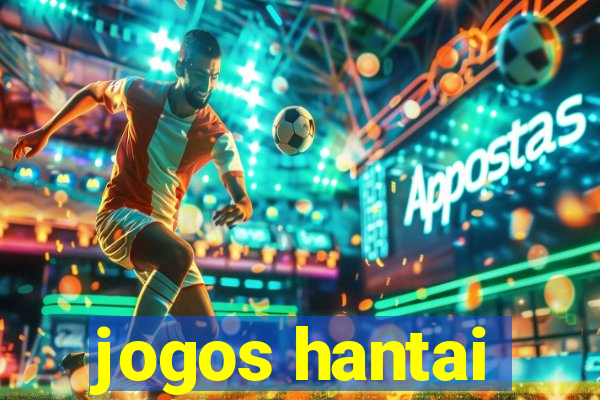 jogos hantai